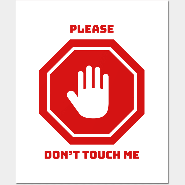 Please Don't Touch Me Wall Art by slawers